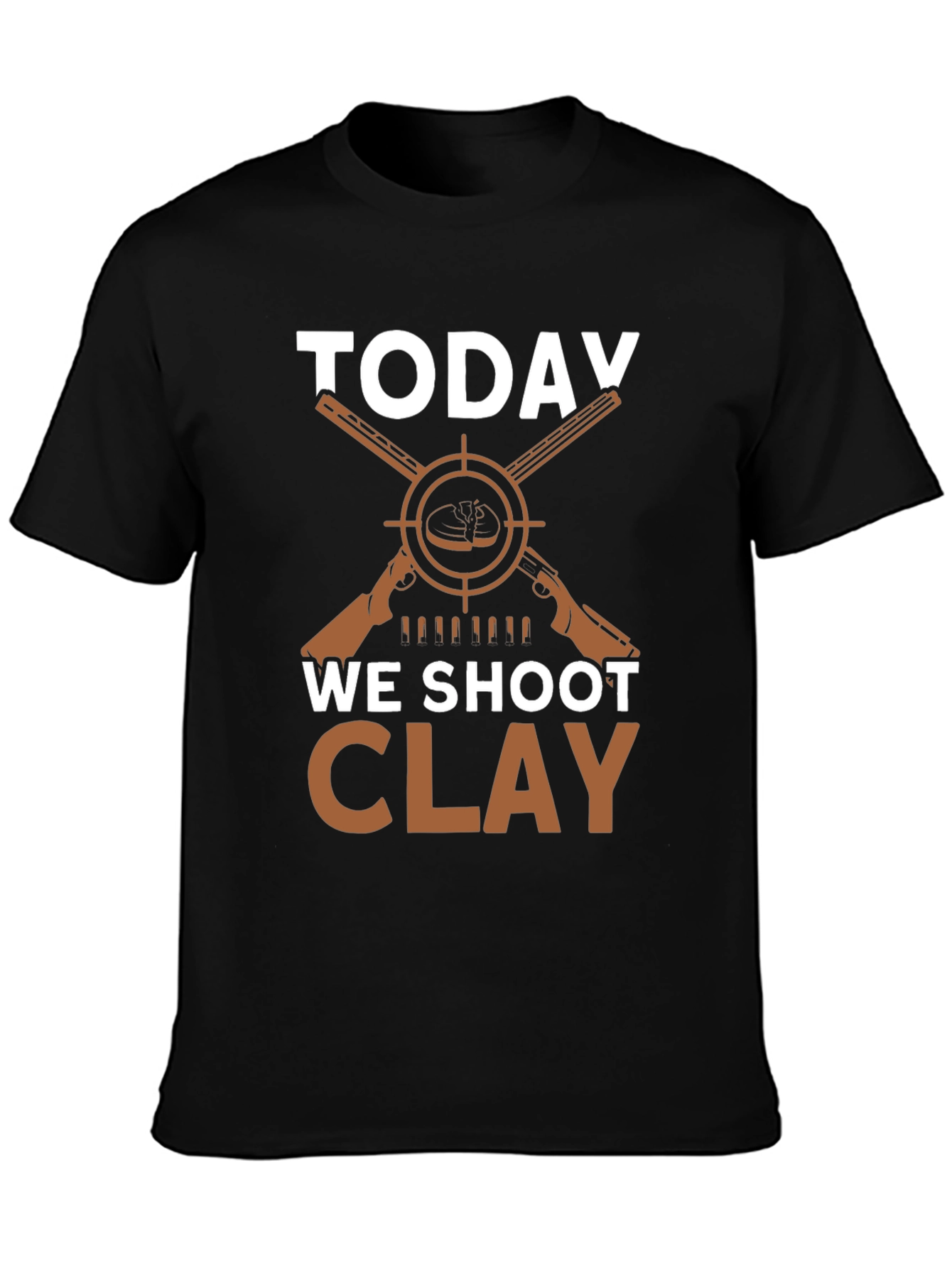 Today We Shoot Clay T-Shirt - Hunting Apparel