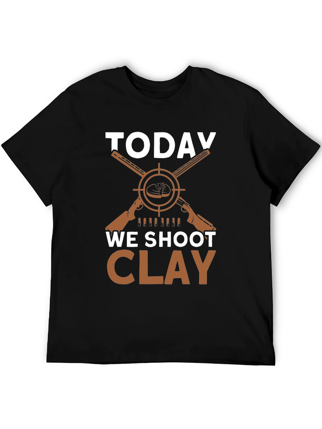 Today We Shoot Clay T-Shirt - Hunting Apparel