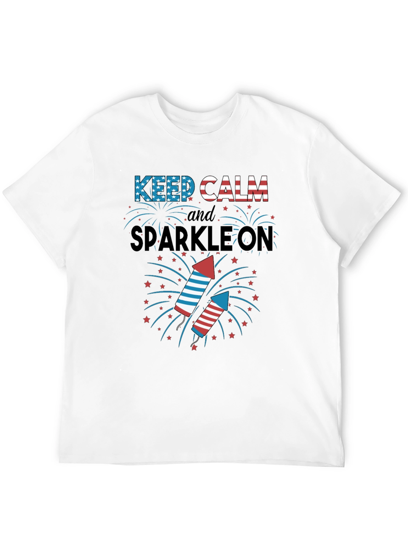 Keep Calm and Sparkle On Fourth of July T-Shirt