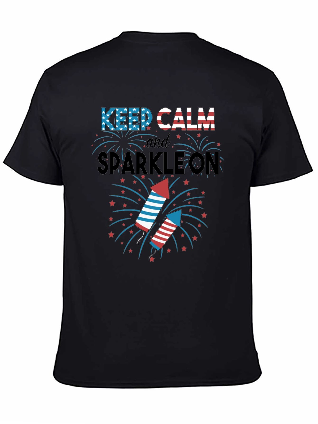 Keep Calm and Sparkle On Fourth of July T-Shirt
