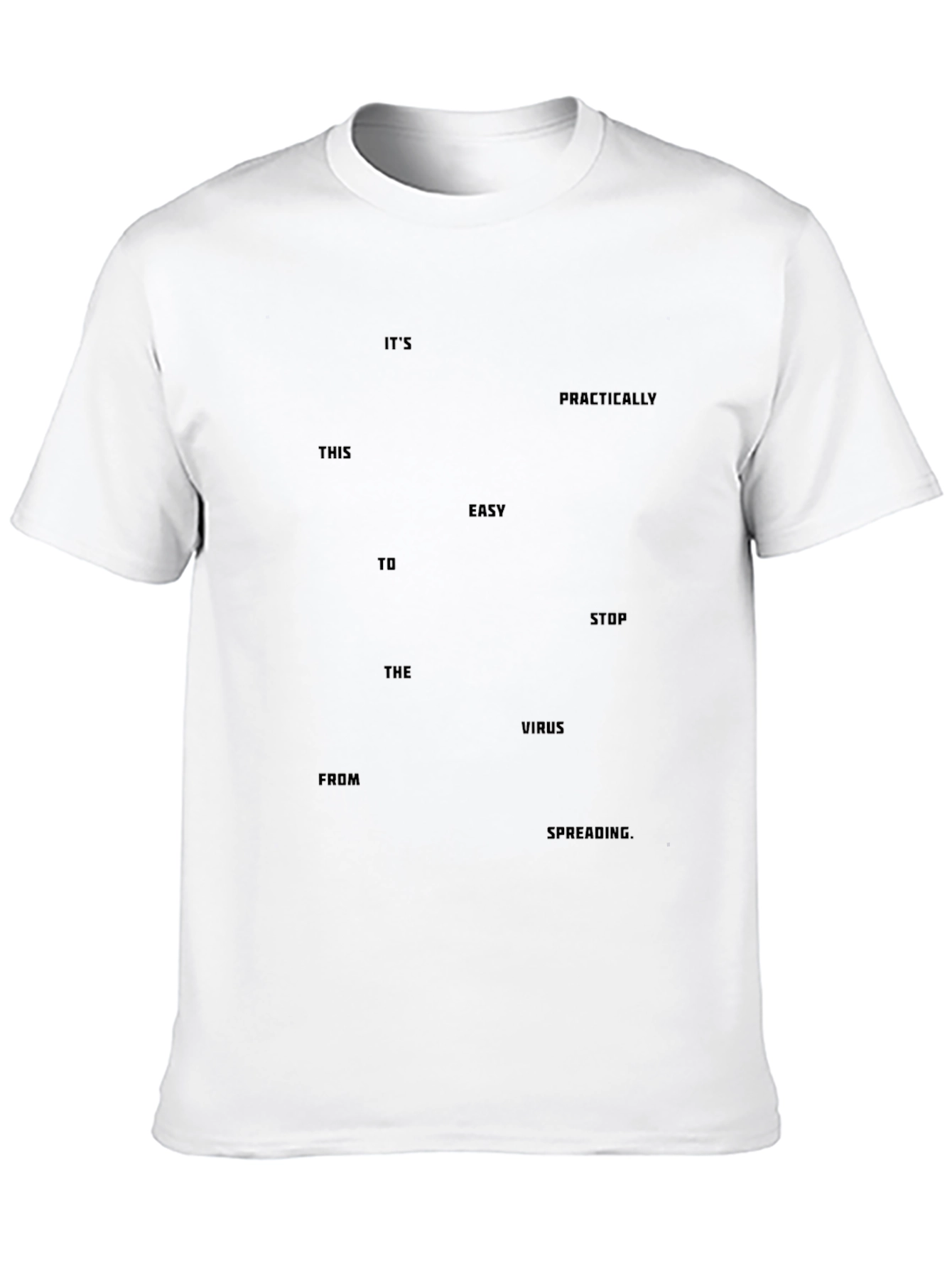 Its Easy to Stop Virus Spread T-Shirt
