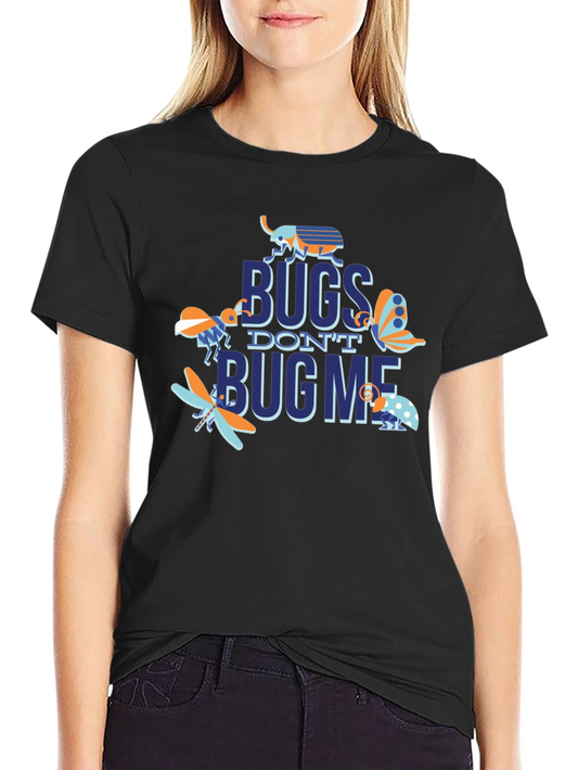 Bugs Dont Bug Me Graphic T-Shirt