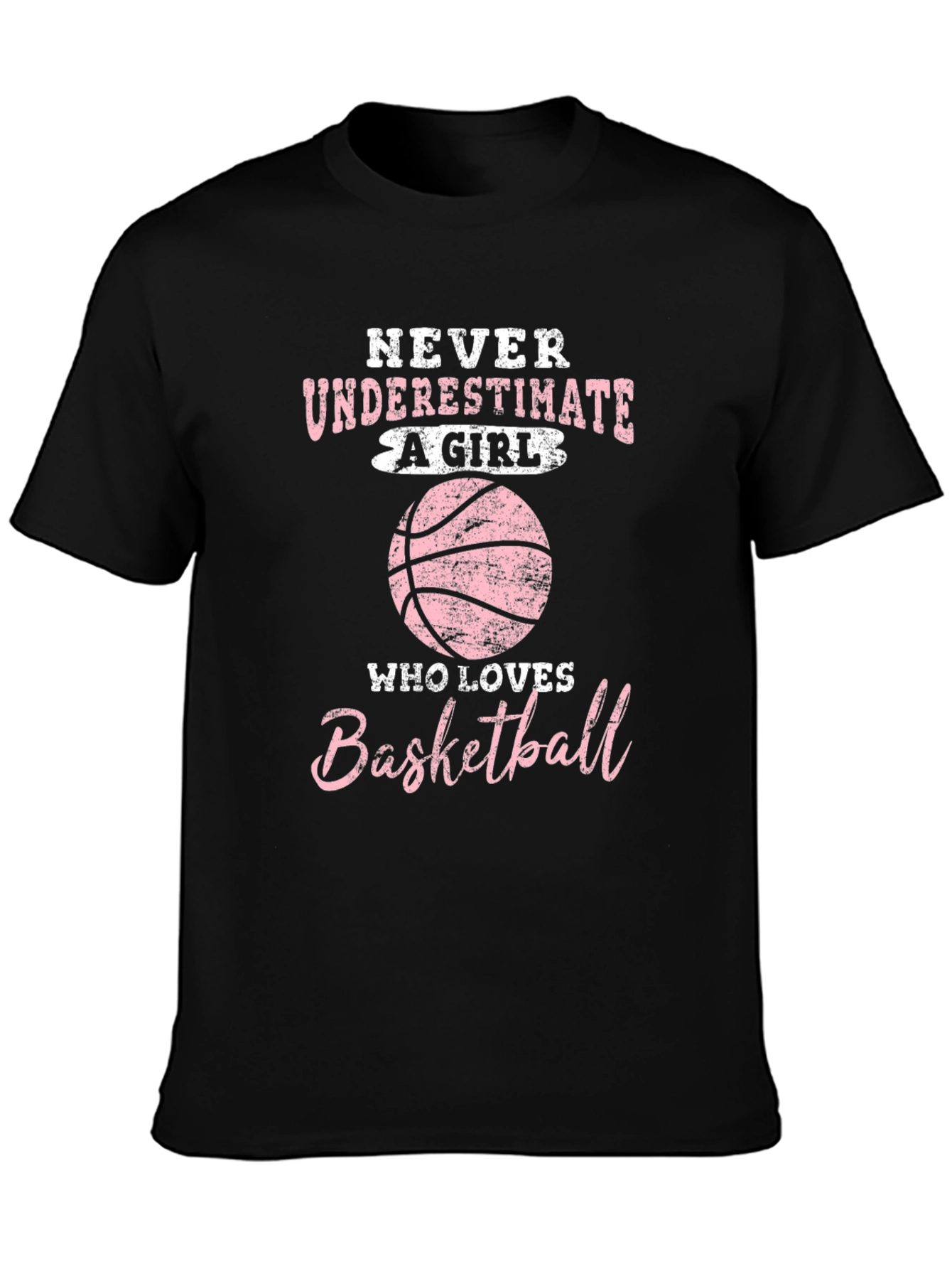 Basketball Girl T-Shirt - Never Underestimate