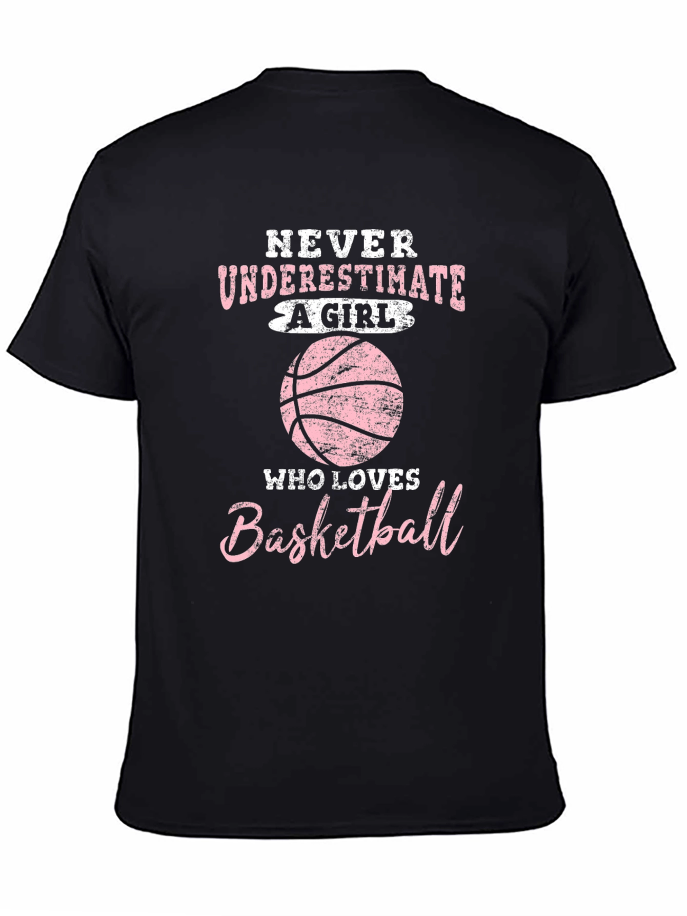 Basketball Girl T-Shirt - Never Underestimate