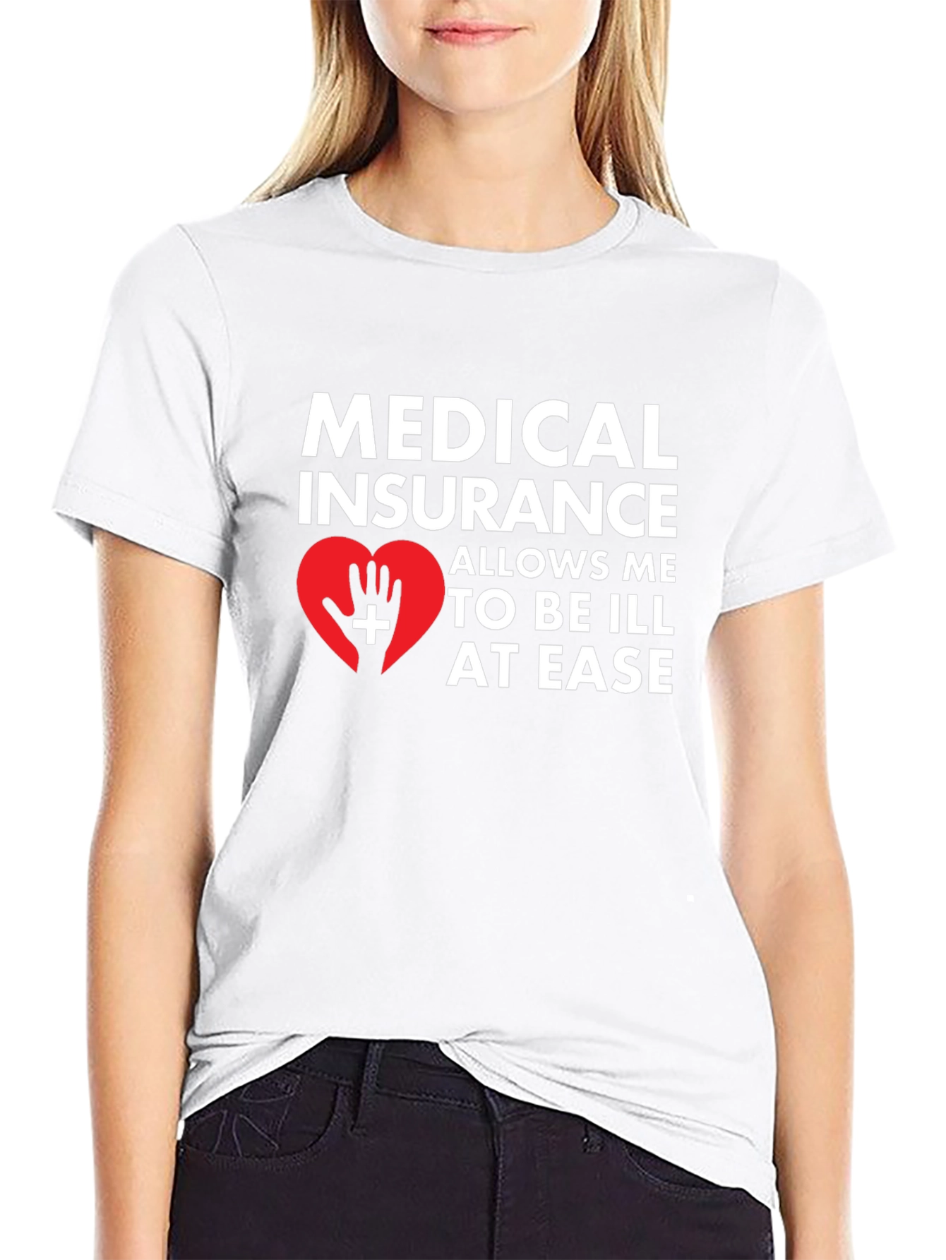 Medical Insurance Funny T-Shirt