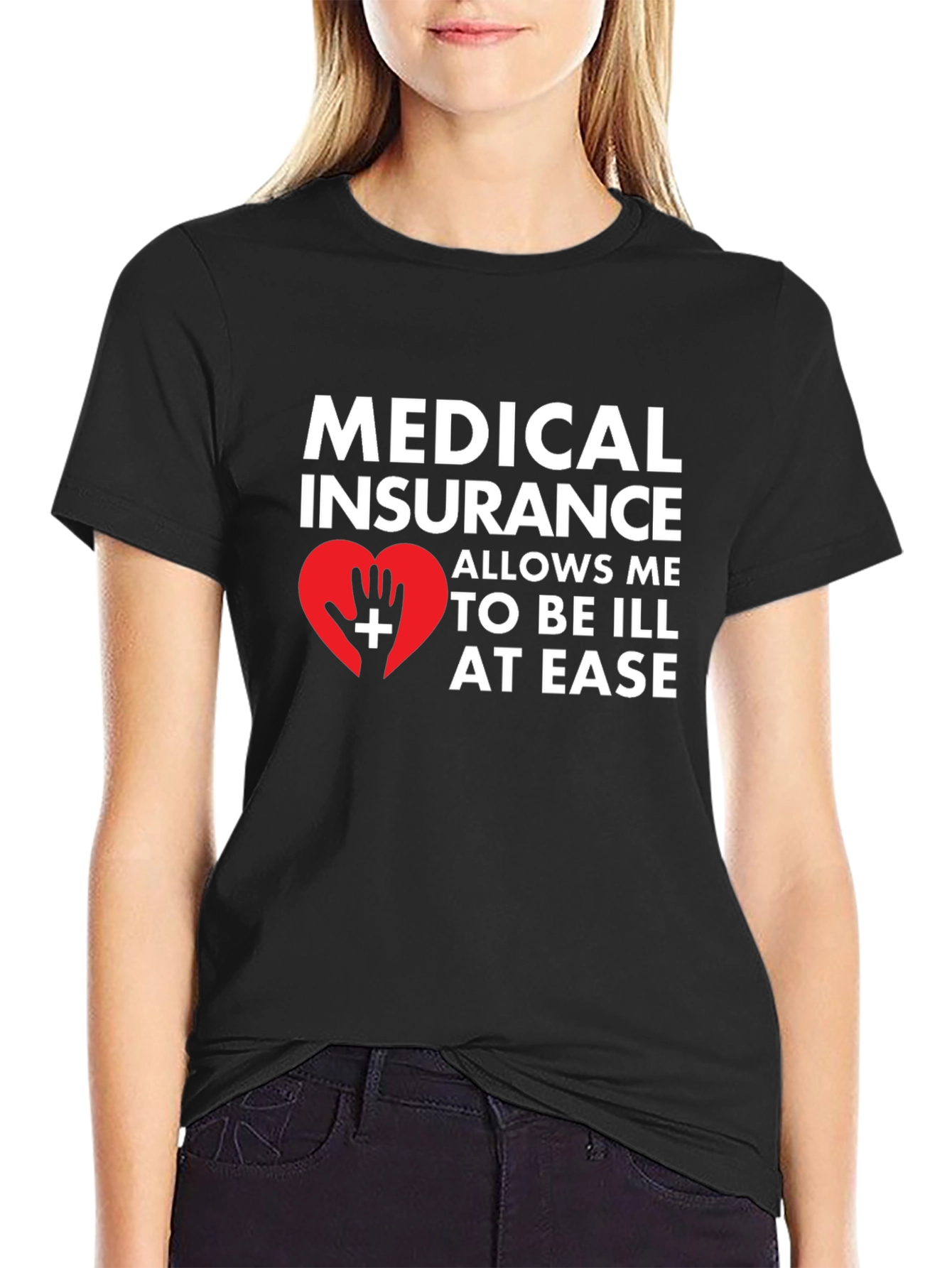 Medical Insurance Funny T-Shirt