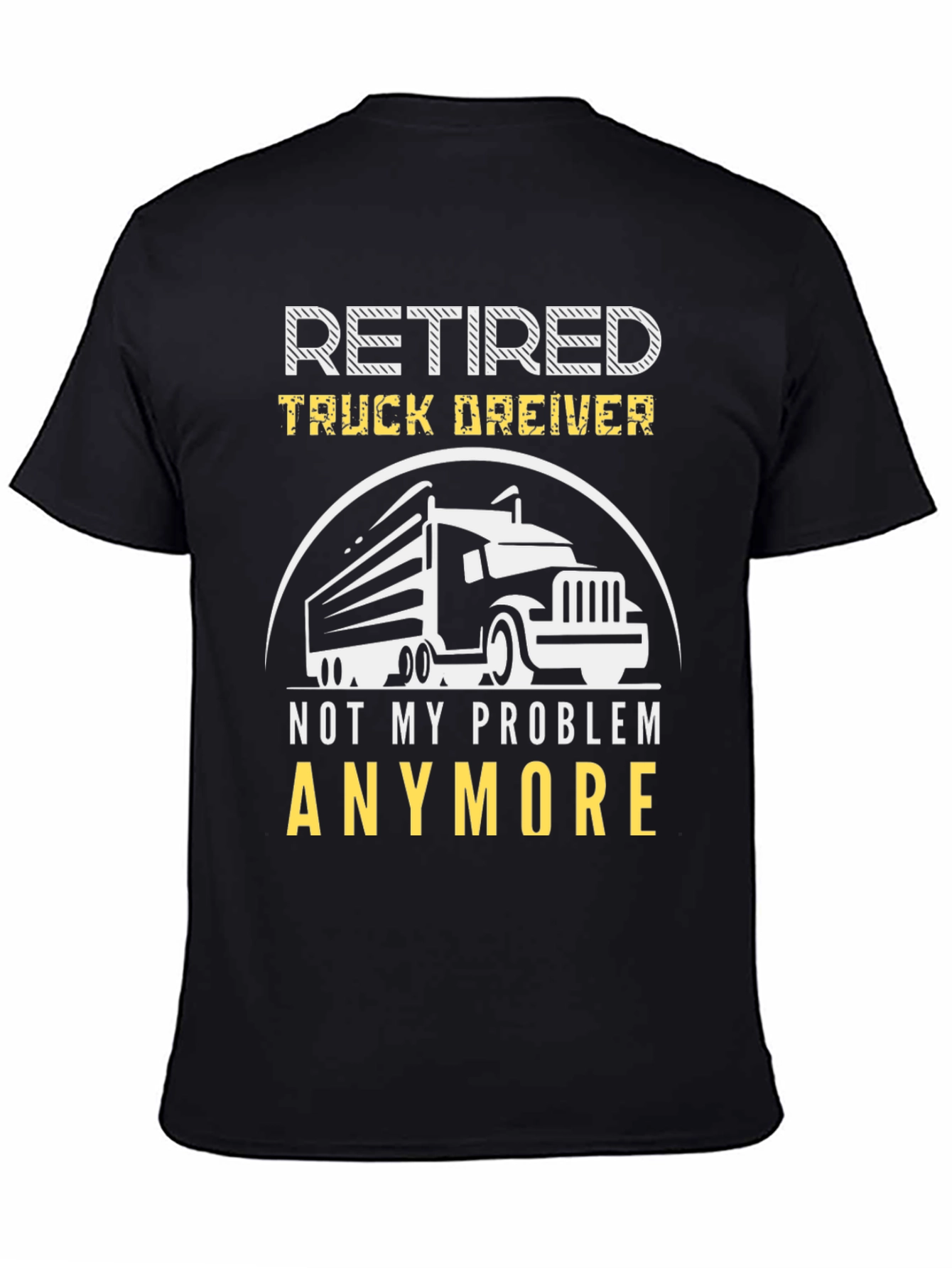Retired Truck Driver T-Shirt