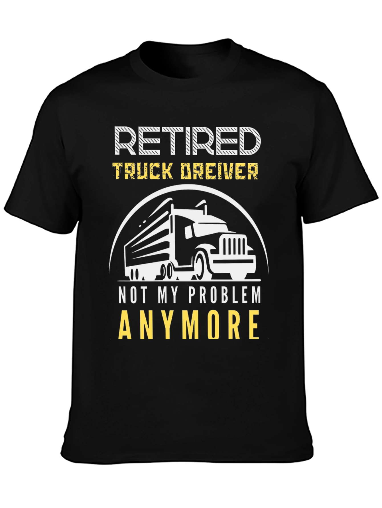 Retired Truck Driver T-Shirt