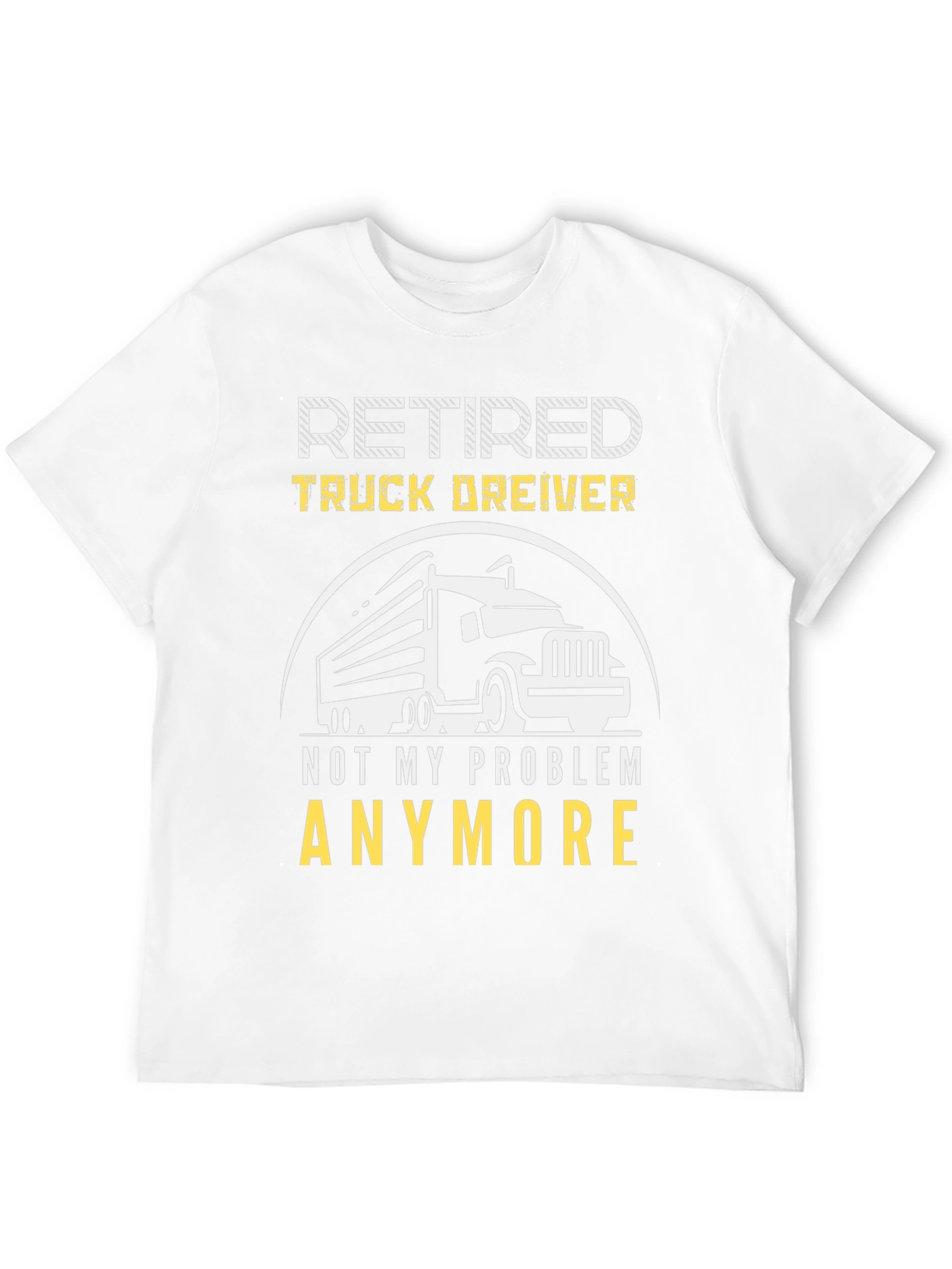 Retired Truck Driver T-Shirt