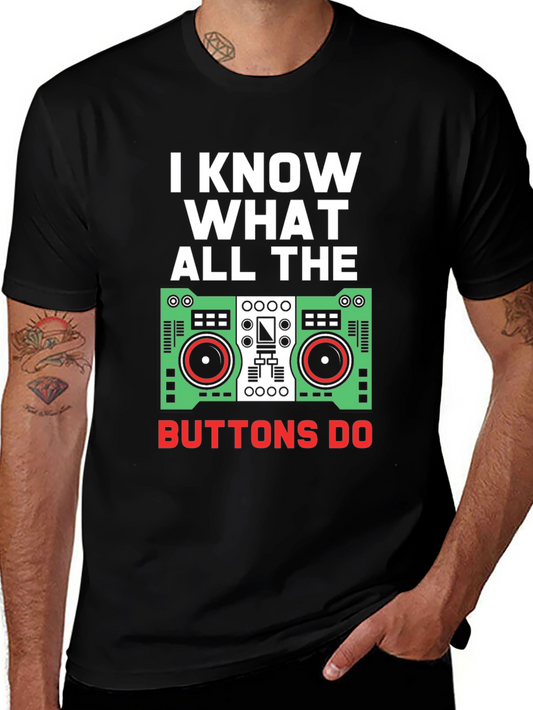 I Know What All The Buttons Do Graphic Tee