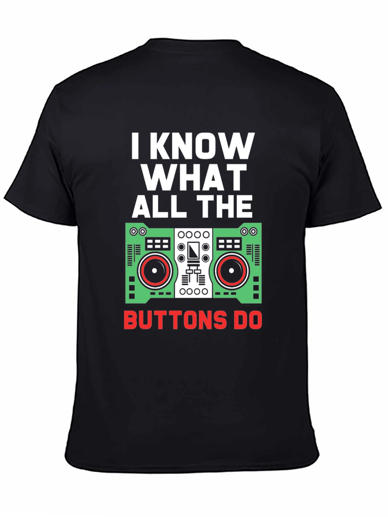 I Know What All The Buttons Do Graphic Tee
