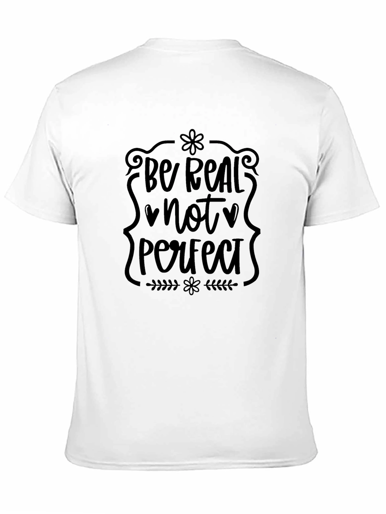 Be Real Not Perfect Black T-Shirt