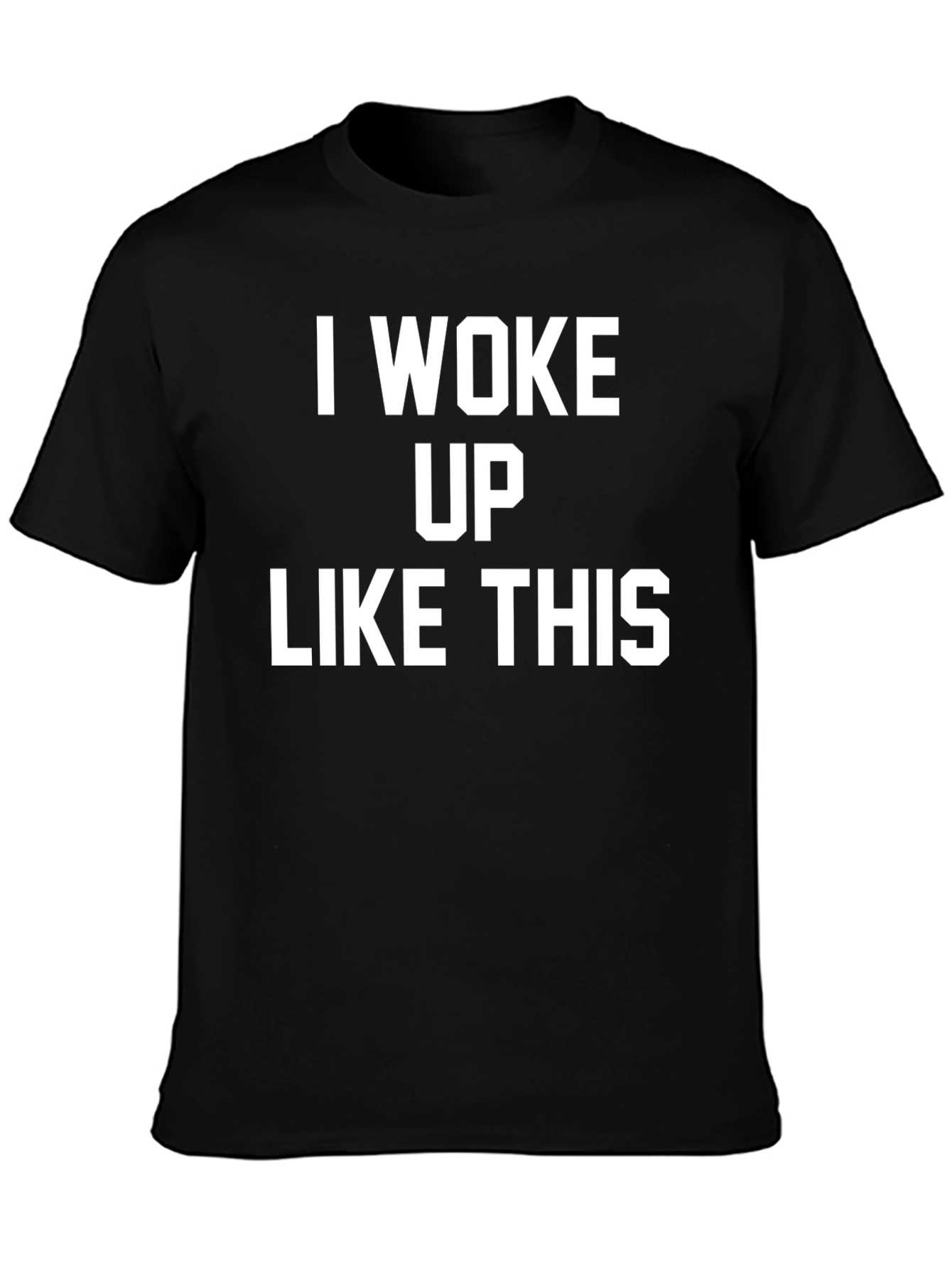 I Woke Up Like This Graphic Tee