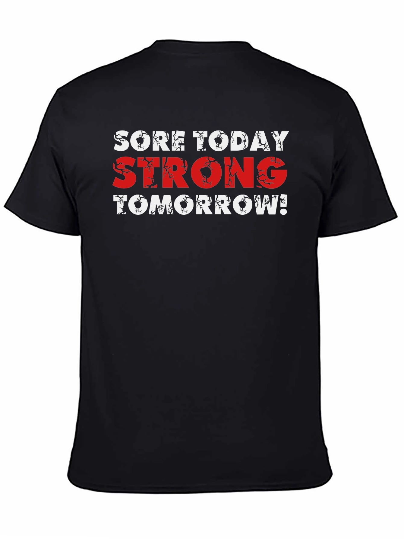 Sore Today Strong Tomorrow Graphic T-Shirt