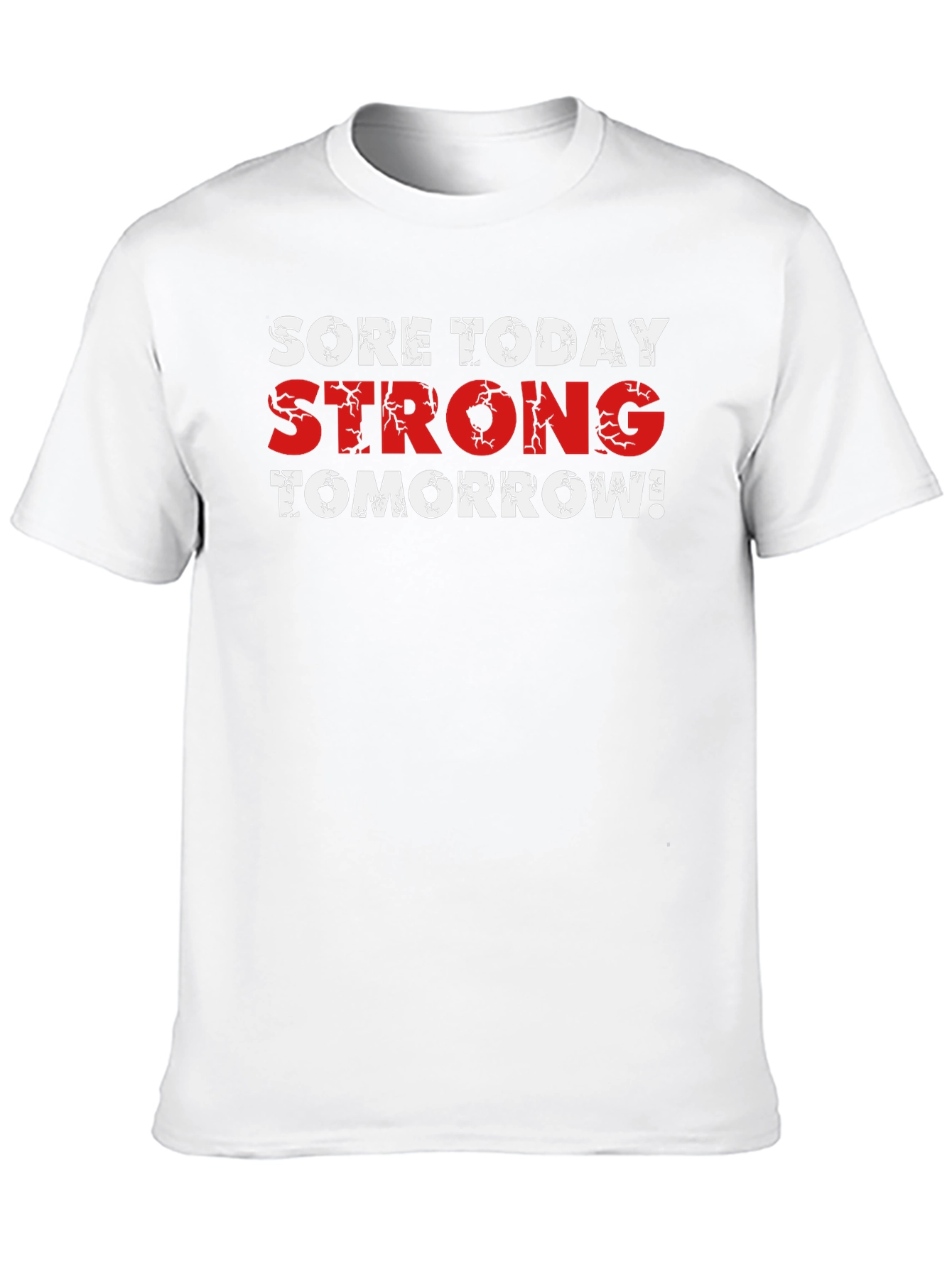 Sore Today Strong Tomorrow Graphic T-Shirt