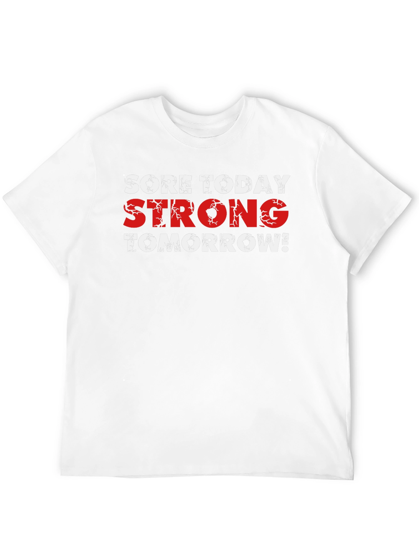 Sore Today Strong Tomorrow Graphic T-Shirt