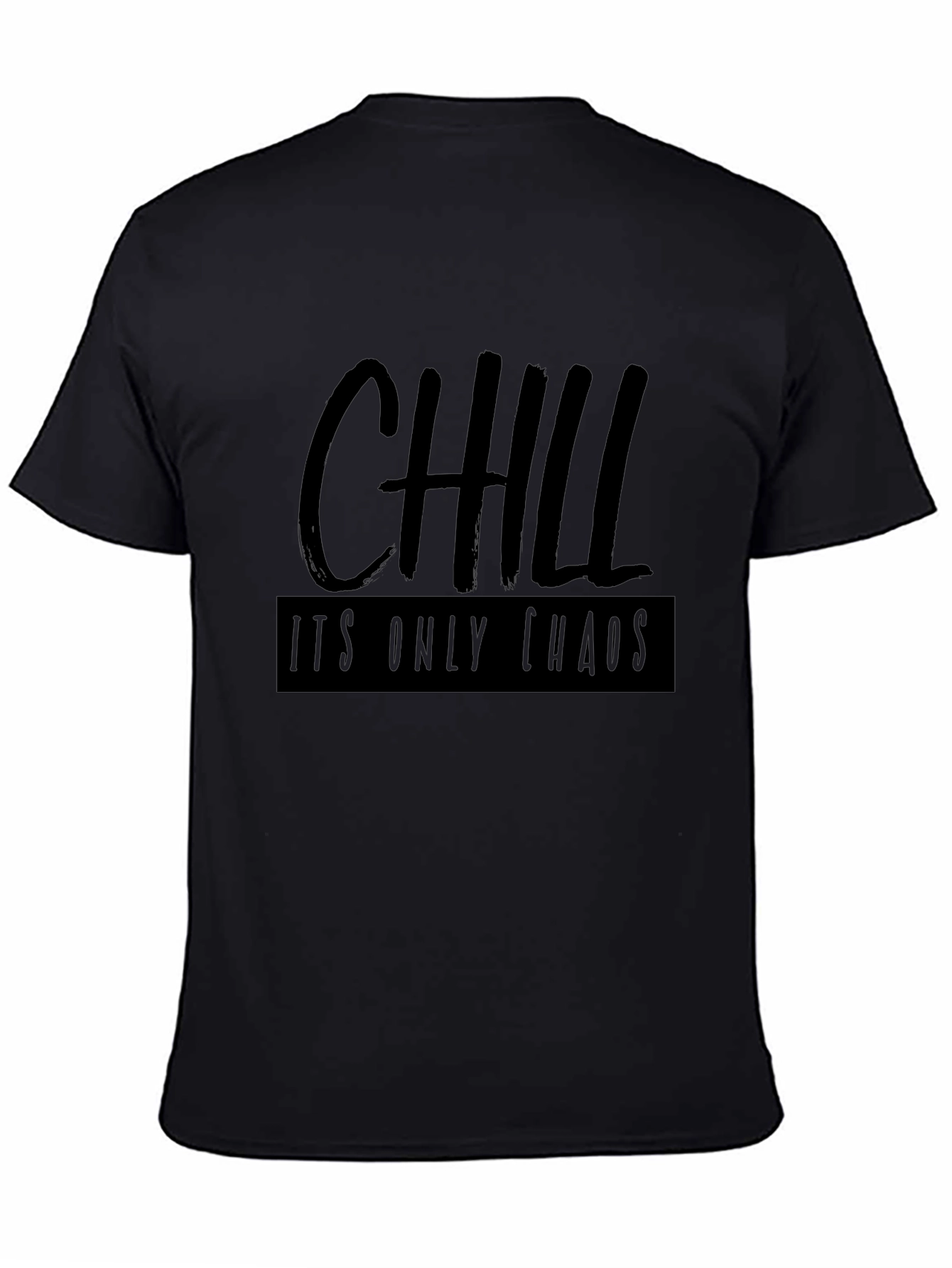Chill Its Only Chaos Black Graphic Tee
