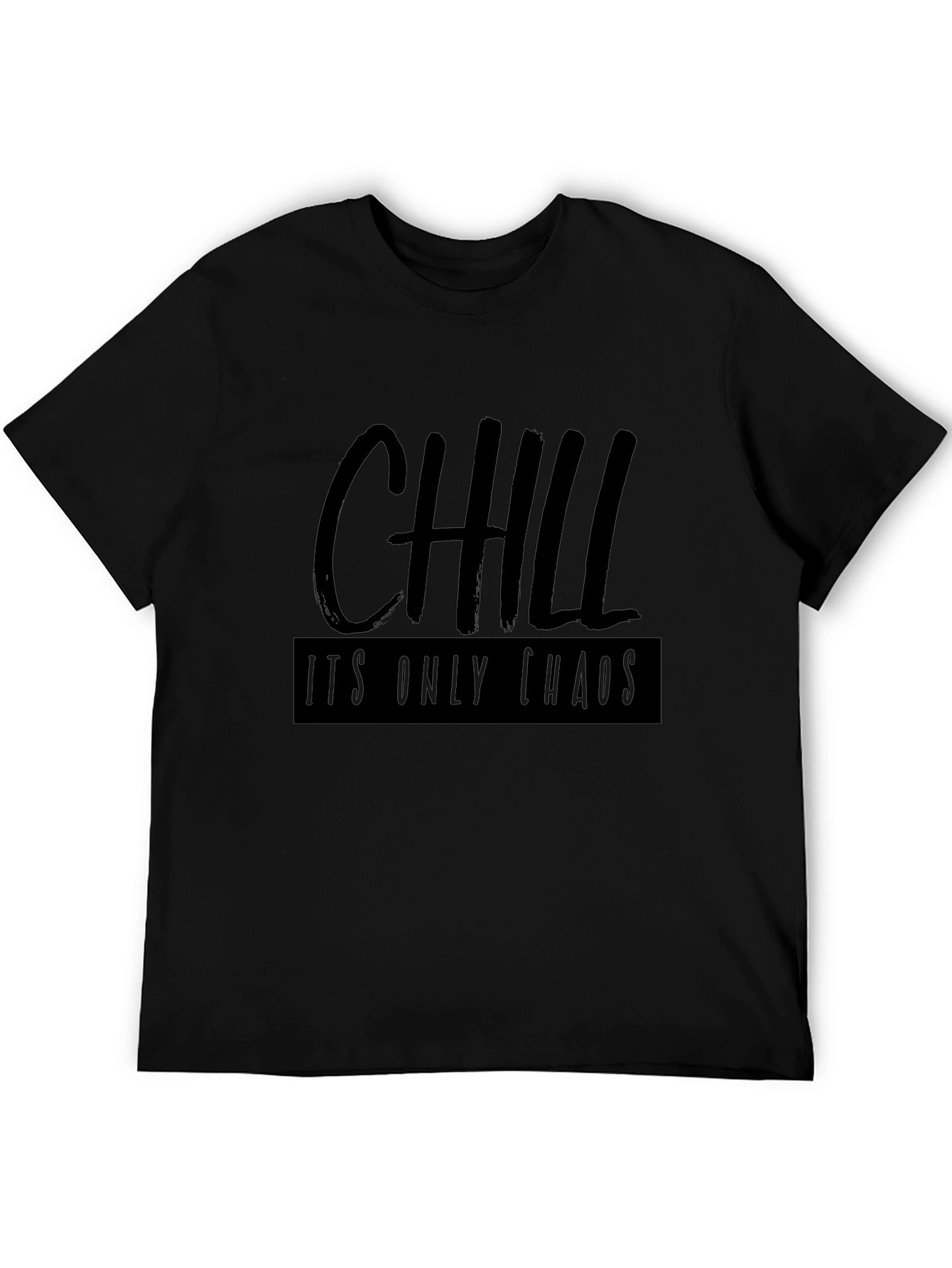 Chill Its Only Chaos Black Graphic Tee