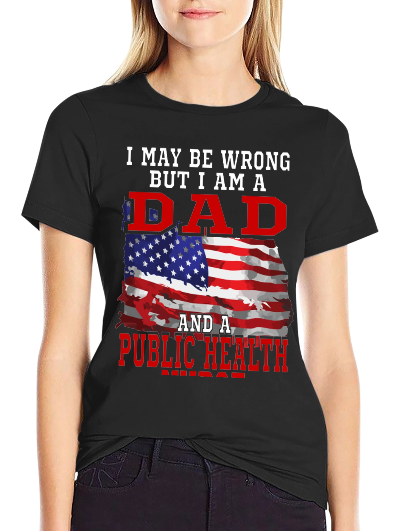 Dad & Public Health T-Shirt - Patriotic Graphic Tee