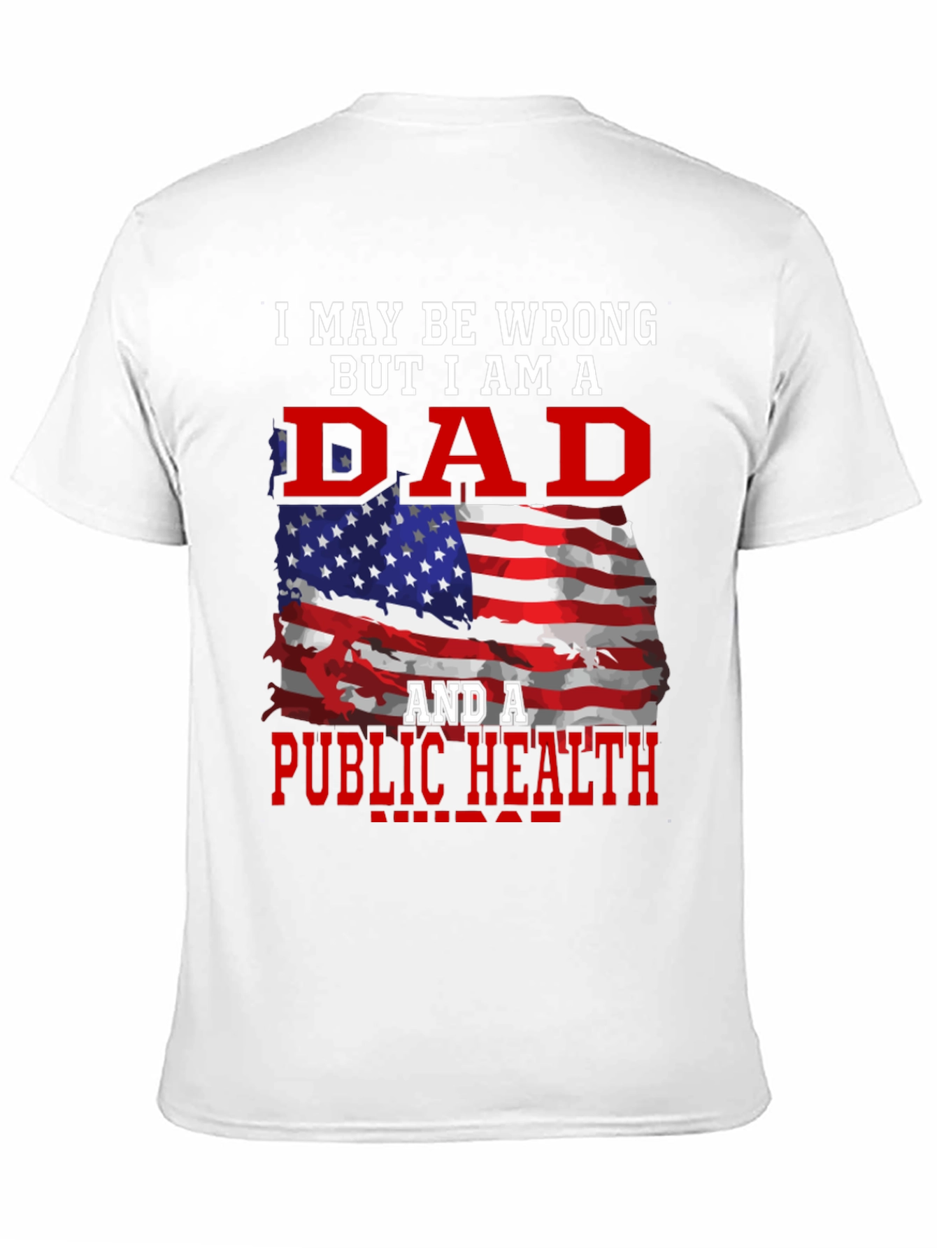 Dad & Public Health T-Shirt - Patriotic Graphic Tee