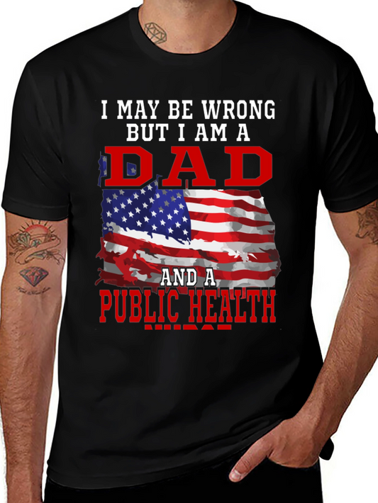 Dad & Public Health T-Shirt - Patriotic Graphic Tee