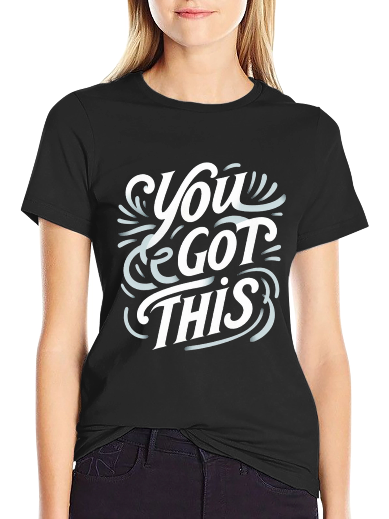 You Got This Graphic Tee - Black T-Shirt