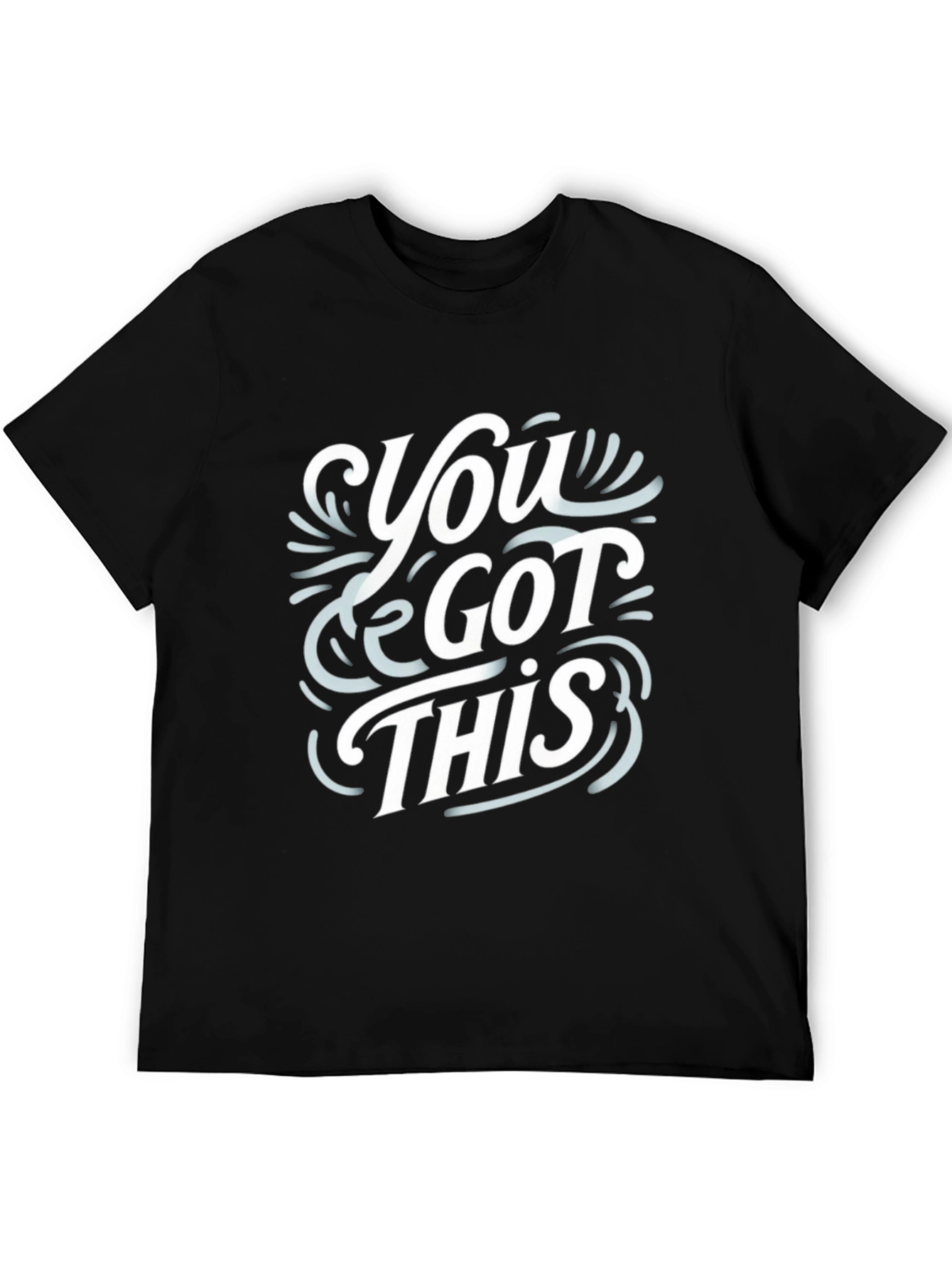 You Got This Graphic Tee - Black T-Shirt