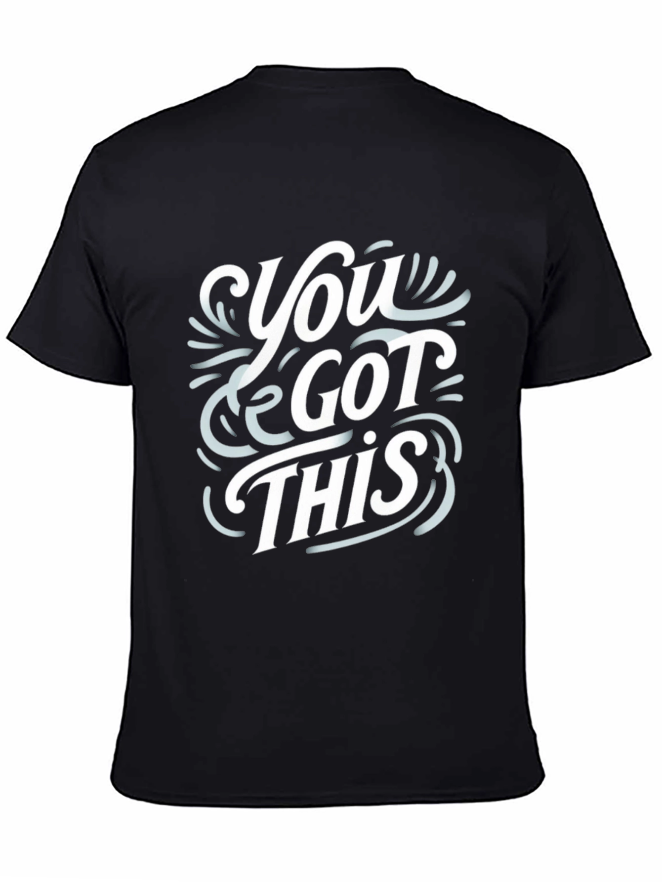 You Got This Graphic Tee - Black T-Shirt