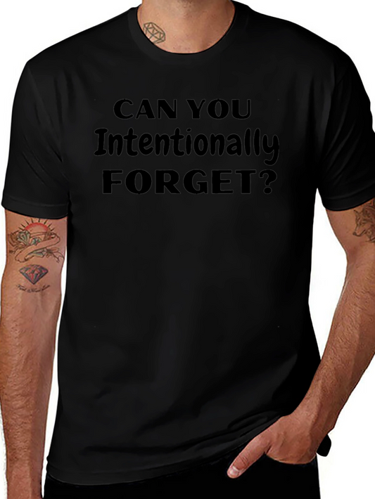 Can You Intentionally Forget? Graphic Tee