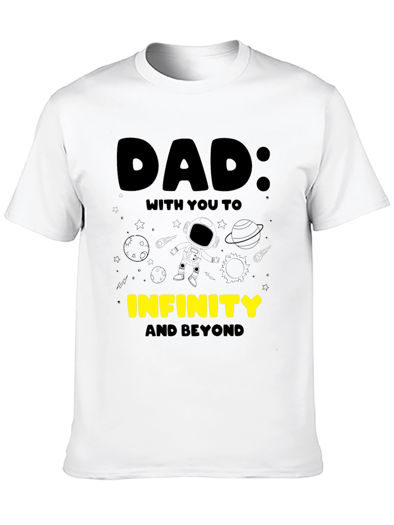 Dad: To Infinity & Beyond T-Shirt