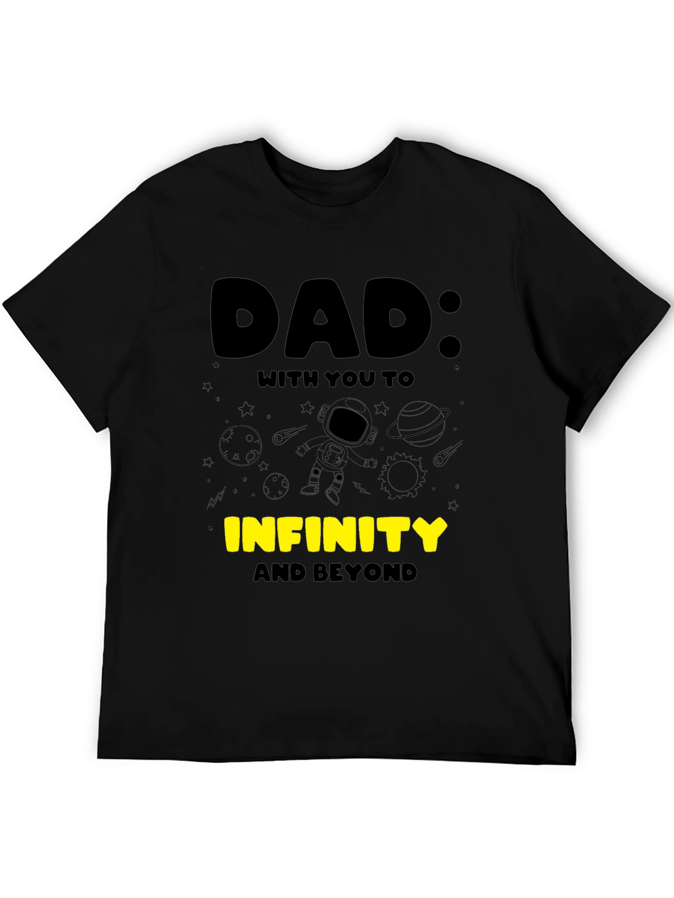 Dad: To Infinity & Beyond T-Shirt
