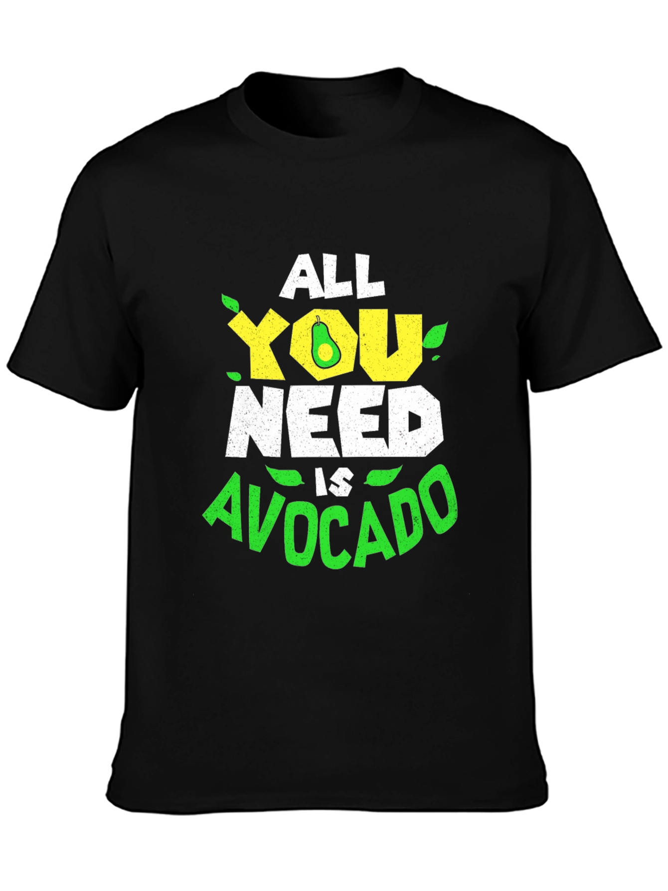 All You Need is Avocado T-Shirt