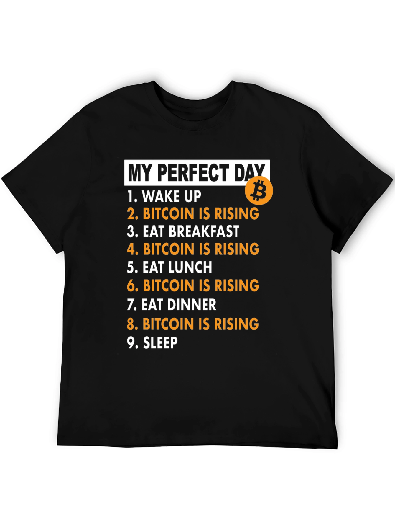 My Perfect Day Bitcoin Rising Black T-Shirt