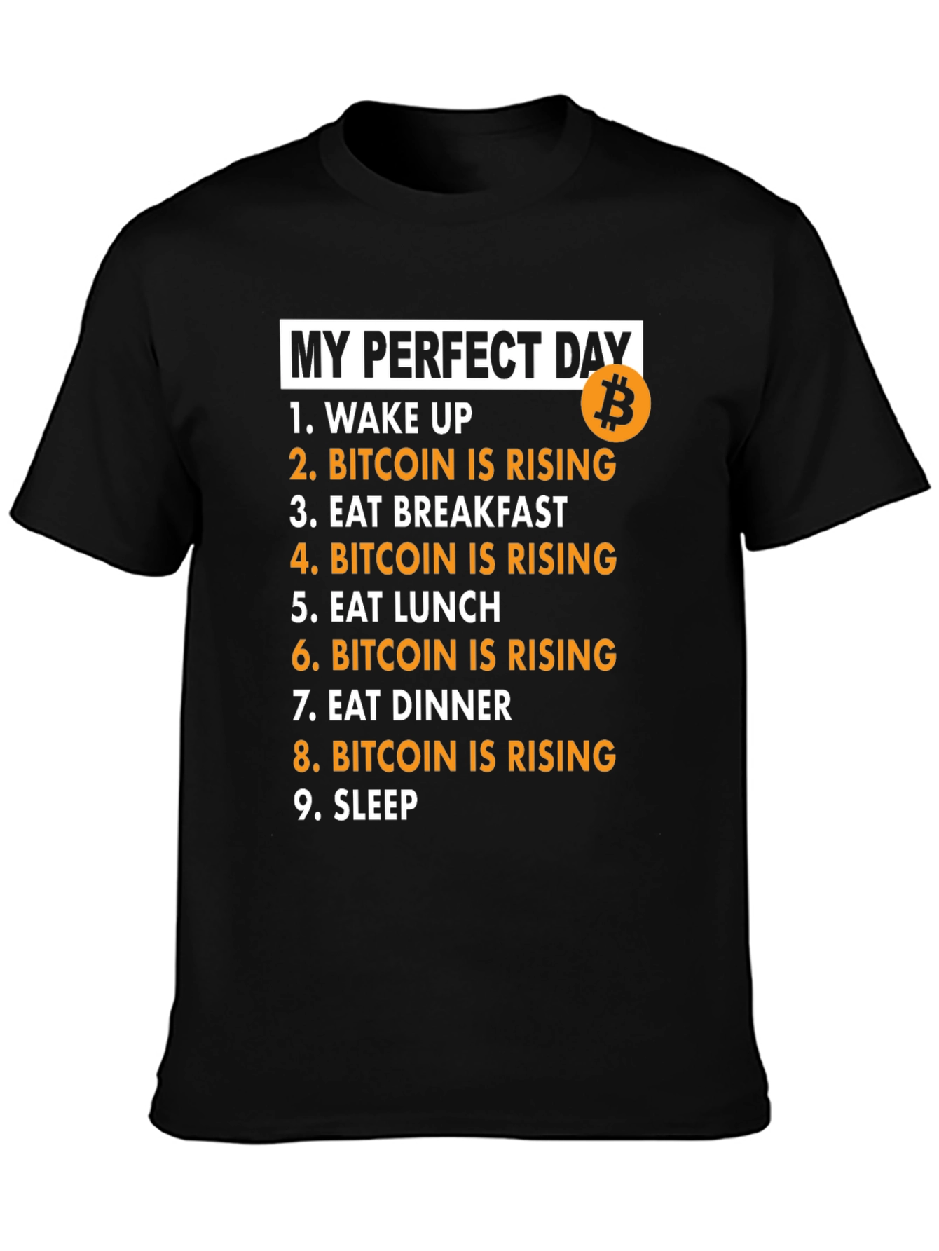 My Perfect Day Bitcoin Rising Black T-Shirt