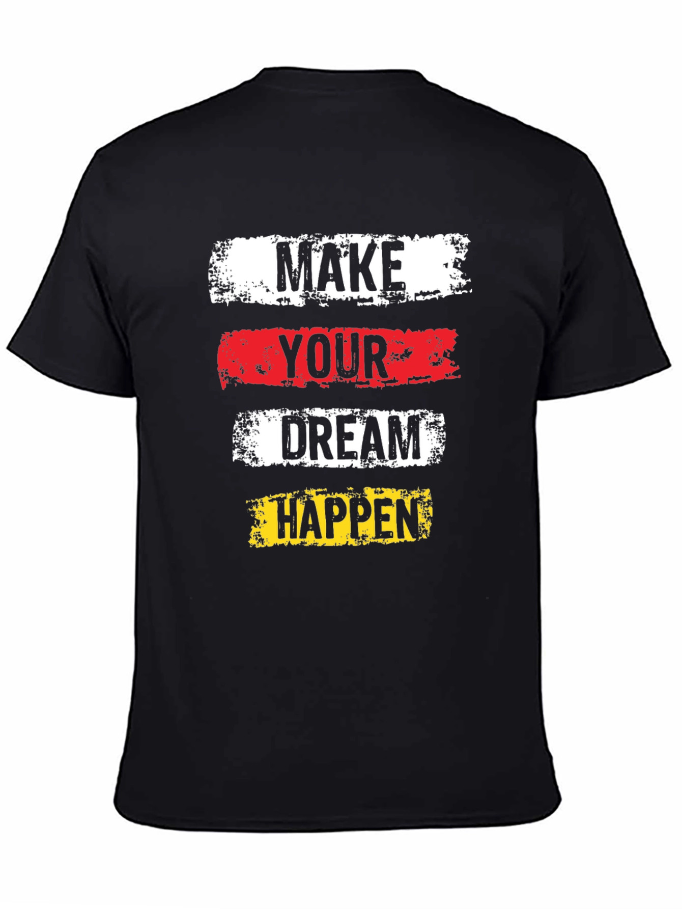 Inspirational Graphic Tee - Make Your Dream Happen!