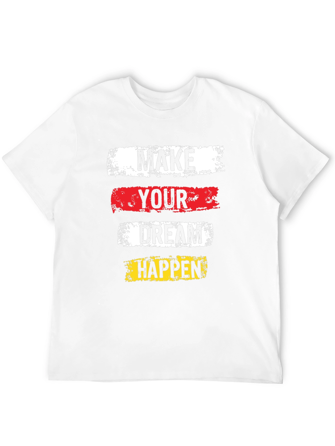 Inspirational Graphic Tee - Make Your Dream Happen!