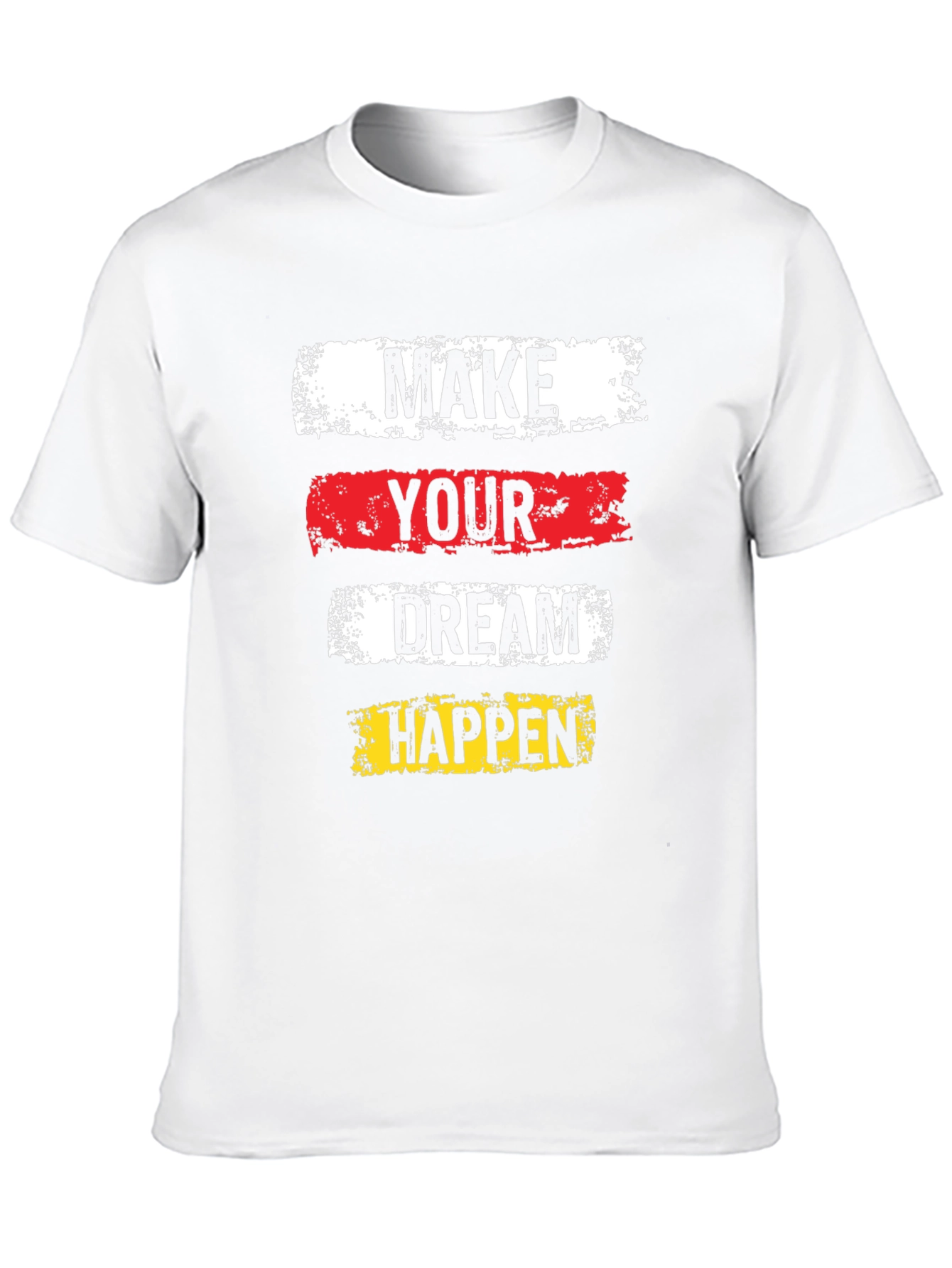 Inspirational Graphic Tee - Make Your Dream Happen!