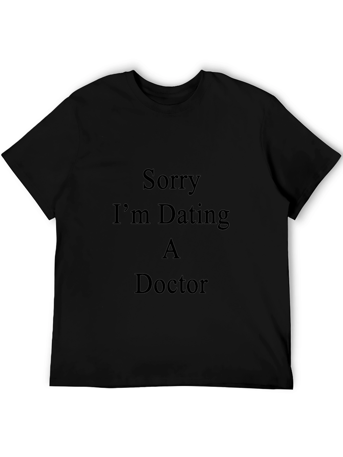 Dating A Doctor T-Shirt - Funny Relationship Tee