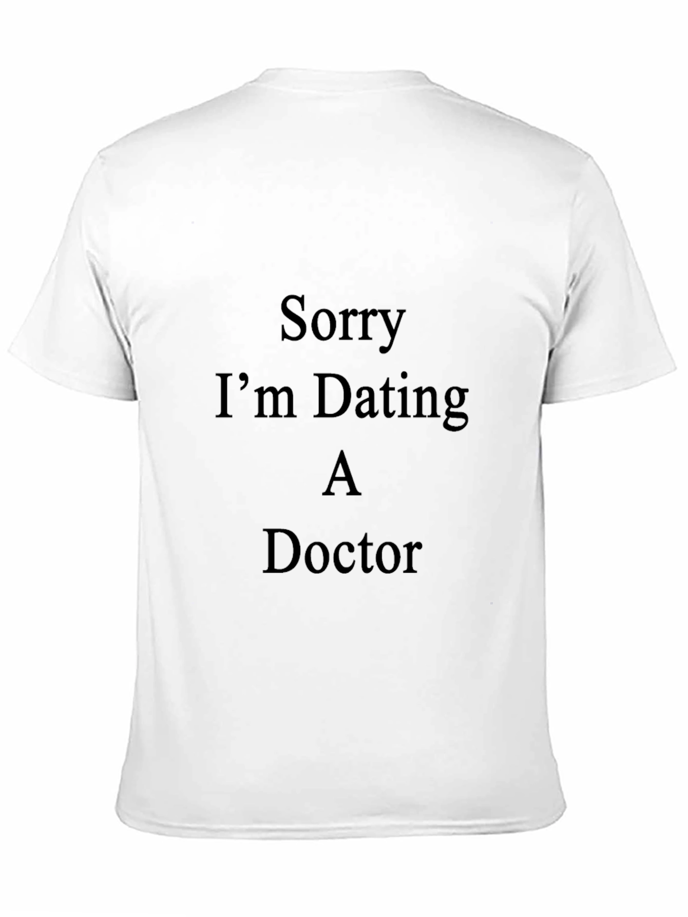 Dating A Doctor T-Shirt - Funny Relationship Tee