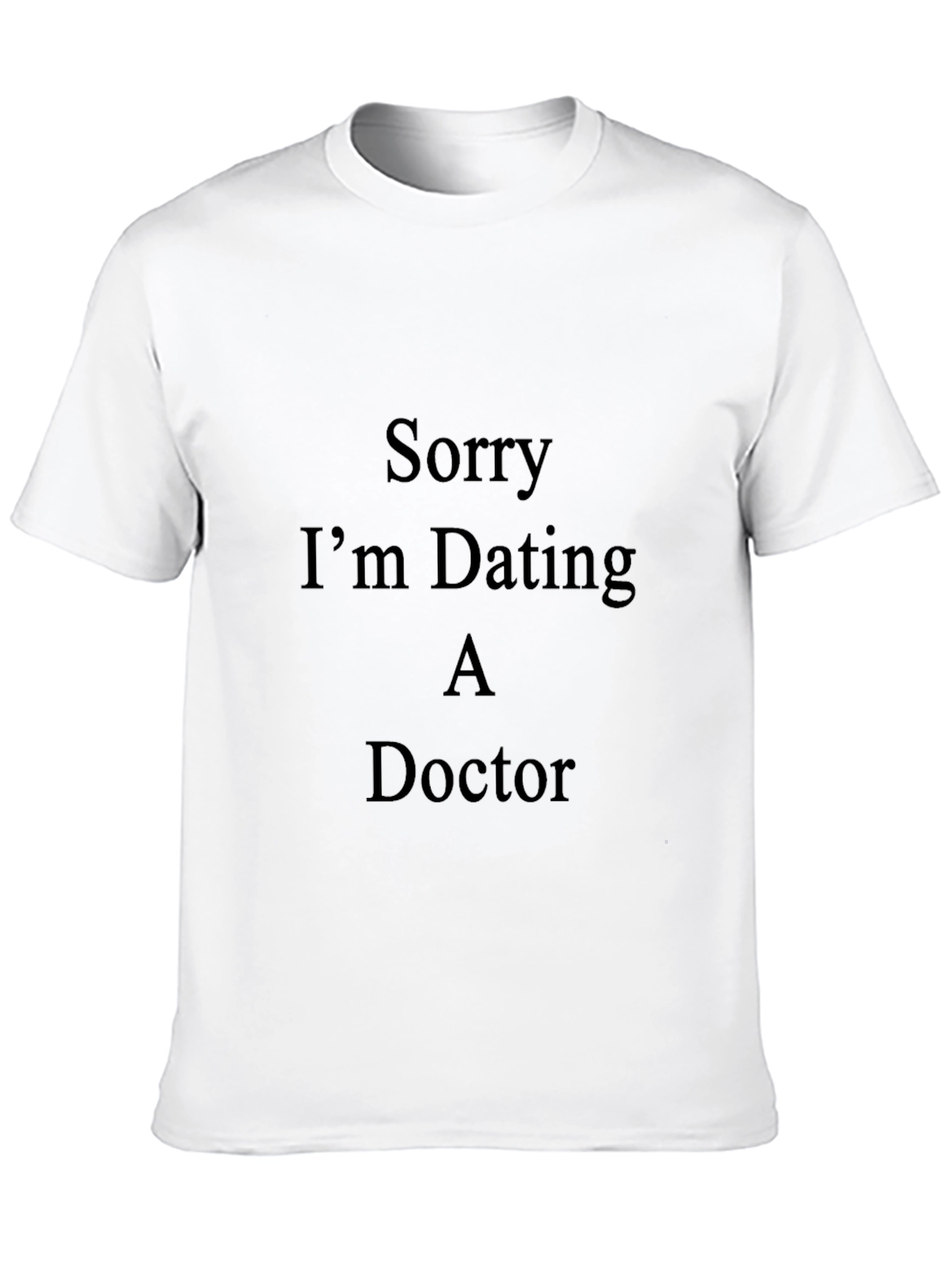 Dating A Doctor T-Shirt - Funny Relationship Tee