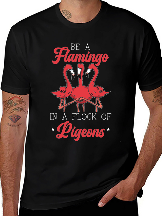Be A Flamingo T-Shirt
