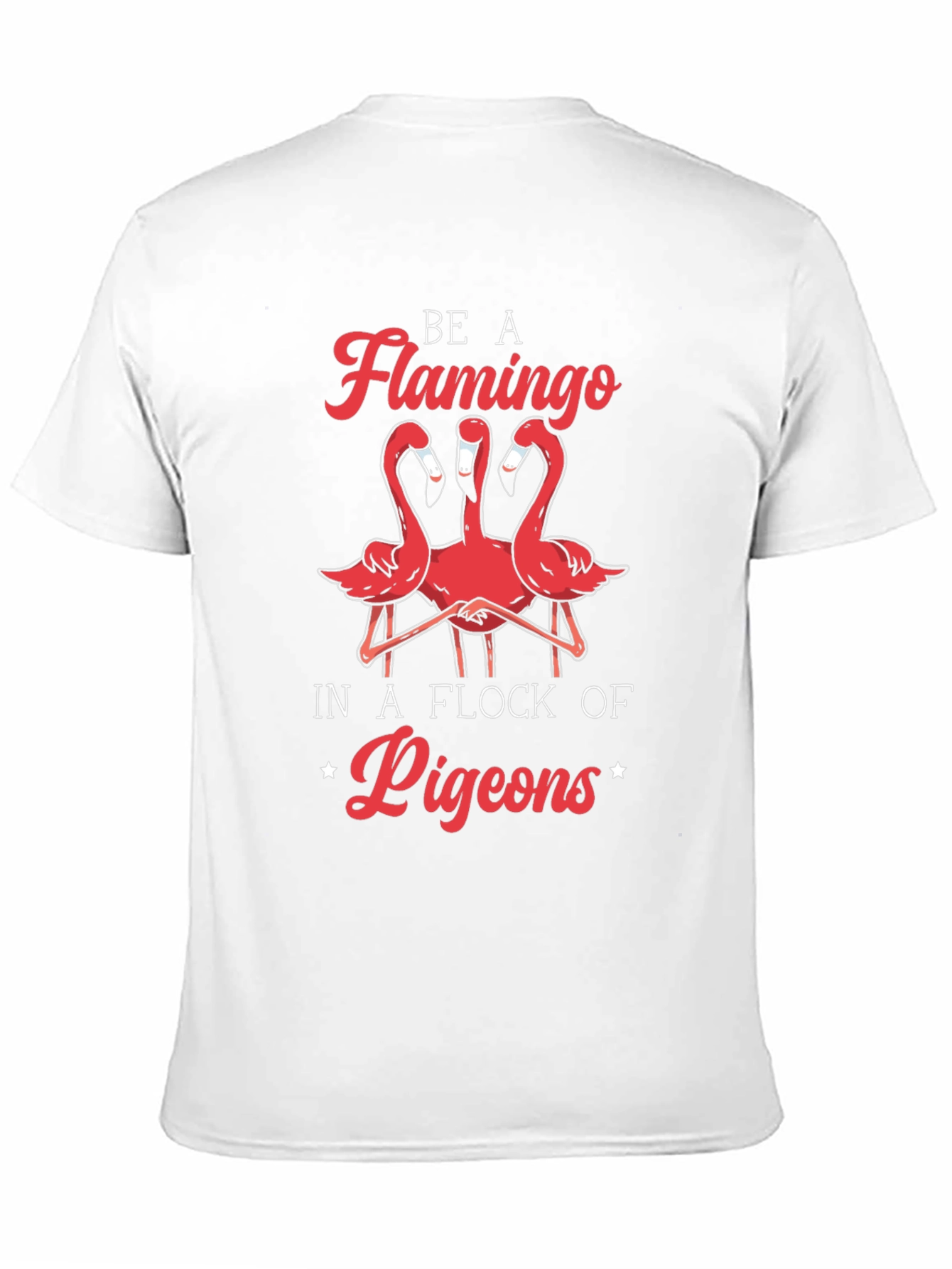 Be A Flamingo T-Shirt