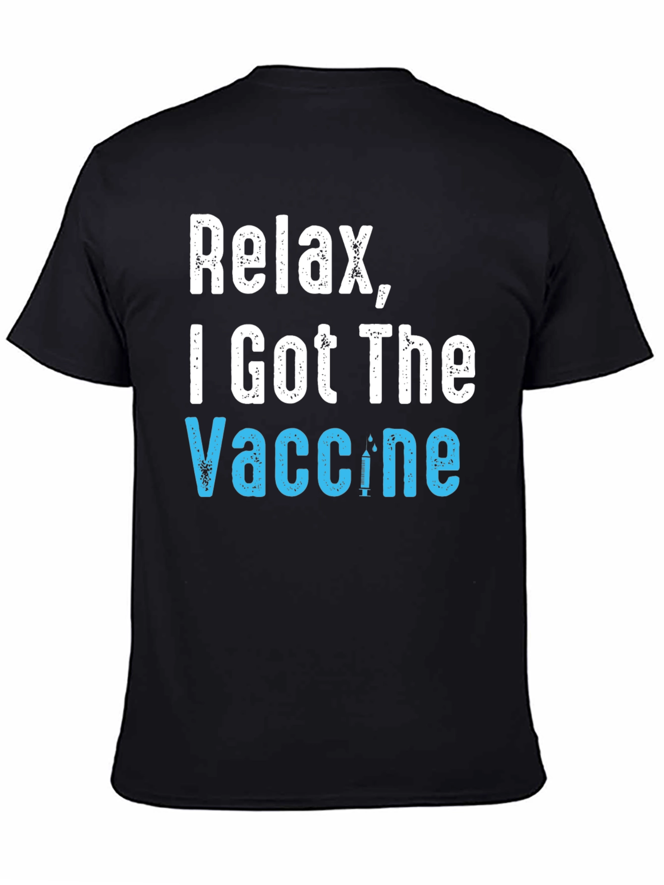 Relax I Got The Vaccine T-Shirt