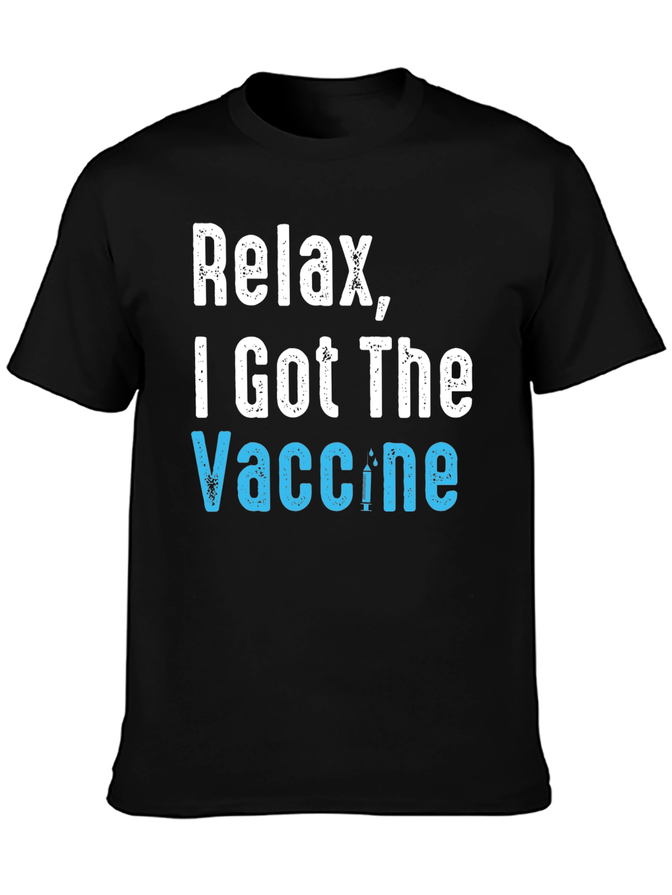 Relax I Got The Vaccine T-Shirt