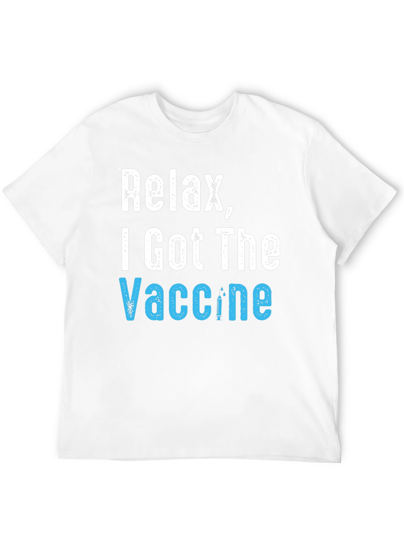 Relax I Got The Vaccine T-Shirt