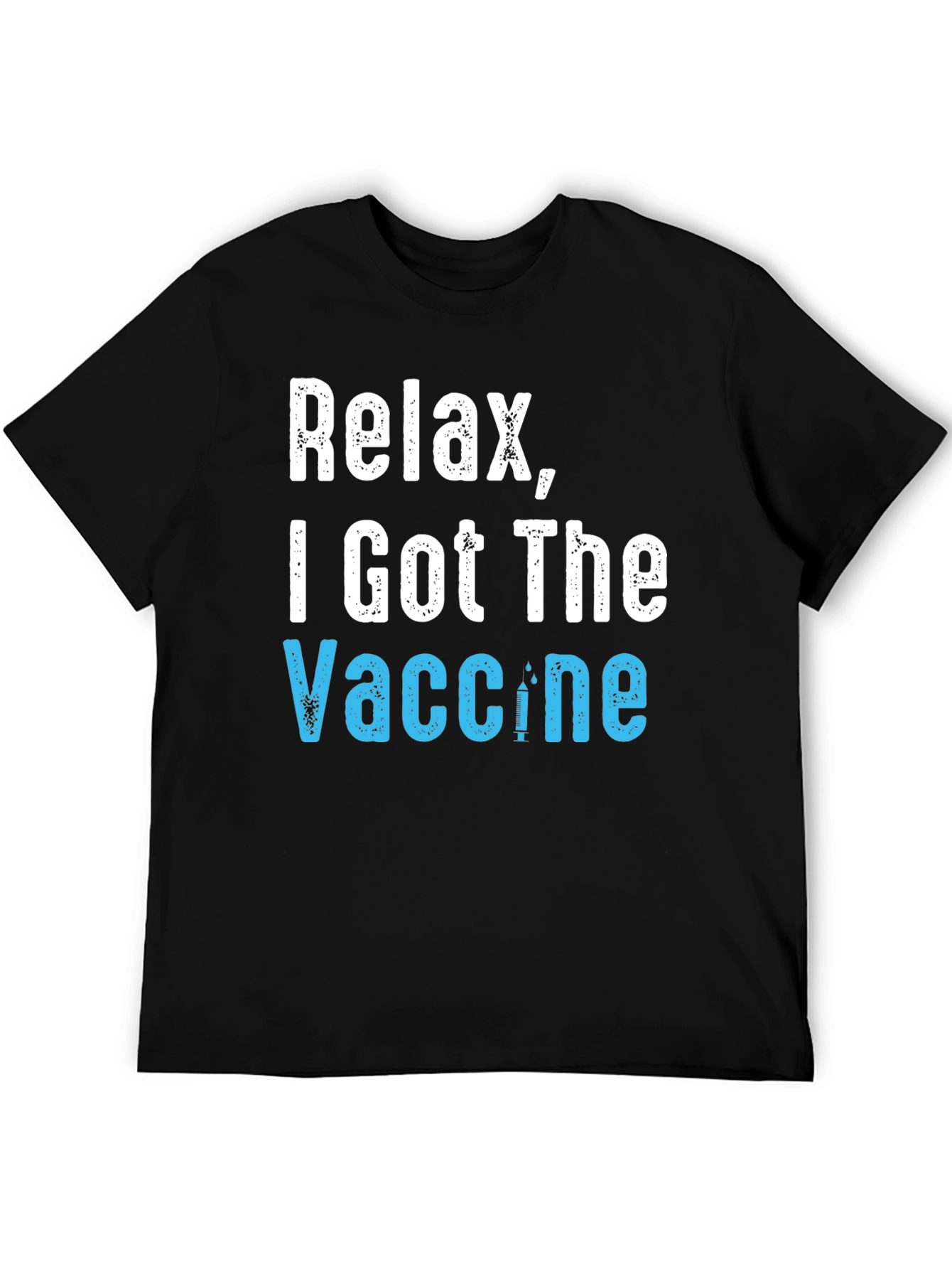 Relax I Got The Vaccine T-Shirt