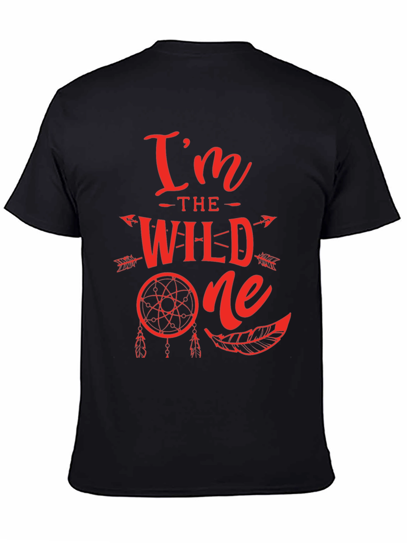 Im The Wild One T-Shirt - Dream Catcher