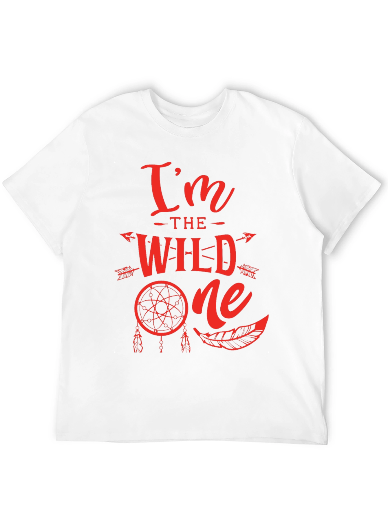 Im The Wild One T-Shirt - Dream Catcher