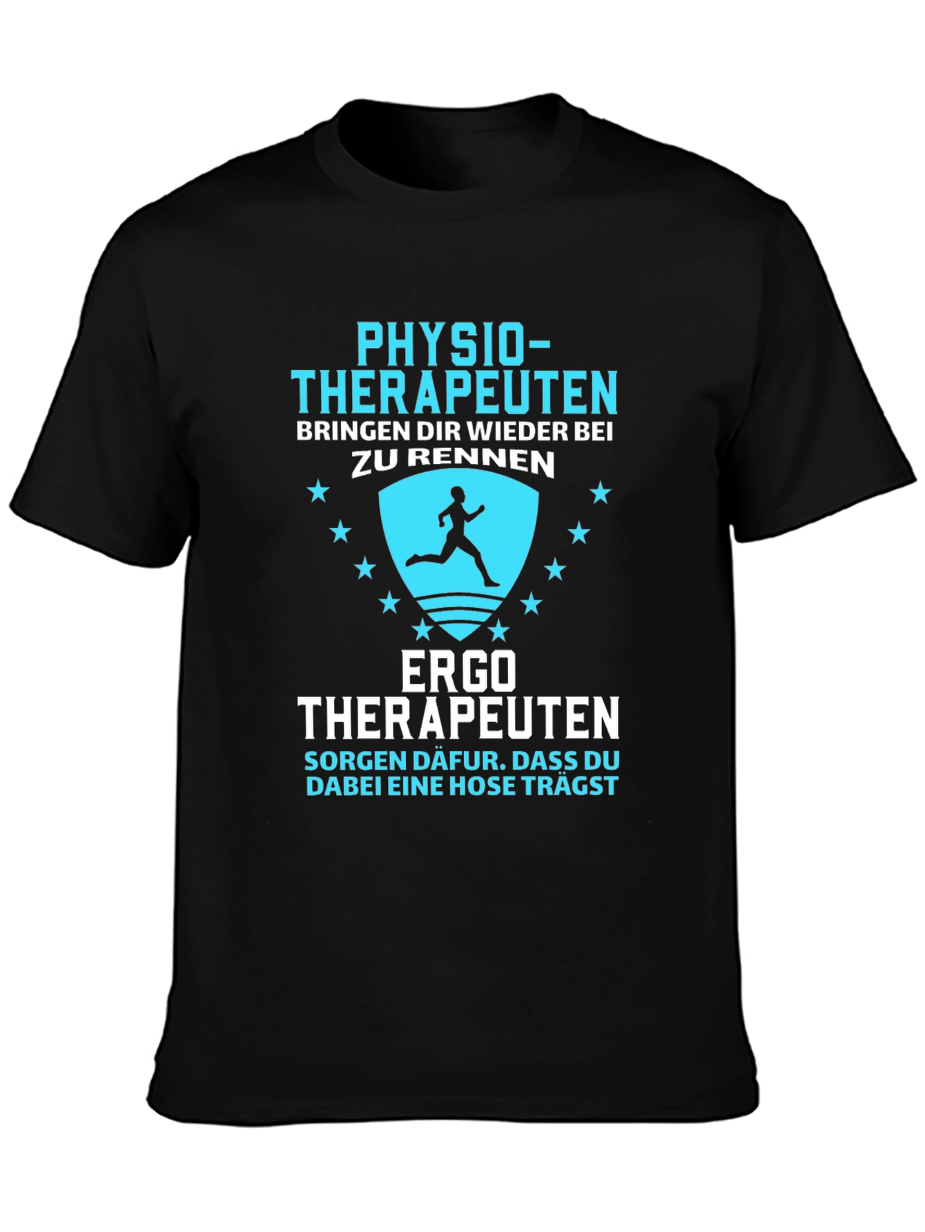 Physio & Ergo Therapist T-Shirt: Run with Confidence!