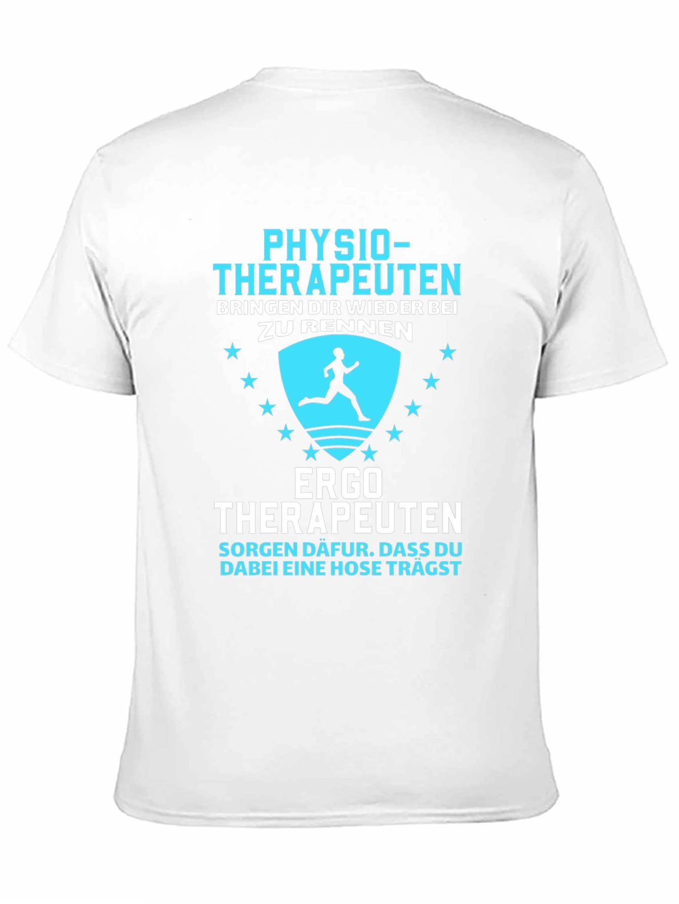 Physio & Ergo Therapist T-Shirt: Run with Confidence!